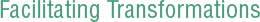 Facilitating Transformations